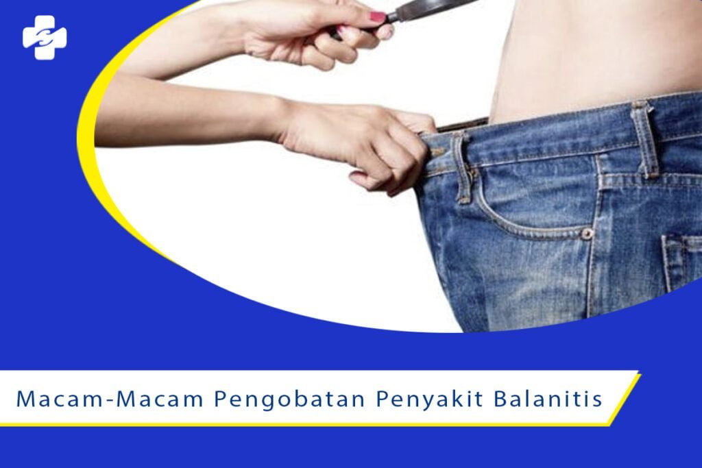 Macam-macam pengobatan penyakit balanitis